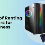 Benefits of Renting Computers for Your Business