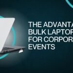 The Advantages of Bulk Laptop Rentals for Corporate Events